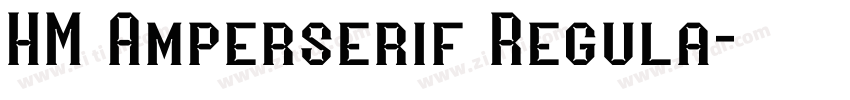 HM Amperserif Regula字体转换